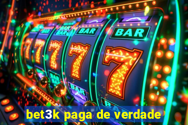 bet3k paga de verdade